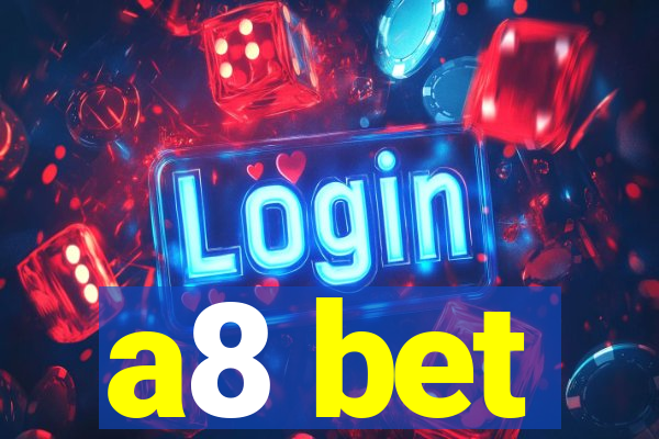 a8 bet